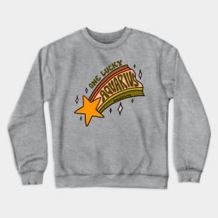 One Lucky Aquarius Crewneck Sweatshirt